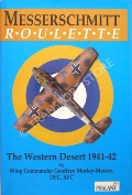 Book cover of Messerschmitt Roulette - The Western Desert 1941-42 by MORLEY-MOWER, Wing Commander Geoffrey 